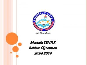 Mustafa TENTK Rehber retmen 20 06 2014 RETMEN