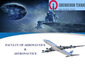 FACULTY OF AERONAUTICS ASTRONAUTICS Page 2 Providing education