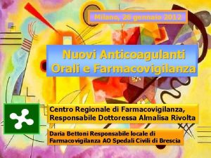 Milano 26 gennaio 2012 Nuovi Anticoagulanti Orali e