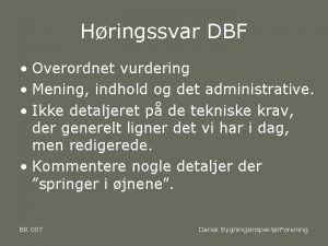 Hringssvar DBF Overordnet vurdering Mening indhold og det