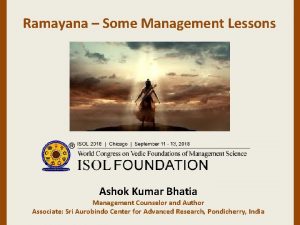 Ramayana Some Management Lessons Ashok Kumar Bhatia Management
