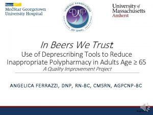 In Beers We Trust Use of Deprescribing Tools