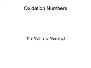 Oxidation Numbers The Myth and Meaning Oxidation Numbers