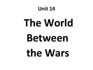 Unit 14 The World Between the Wars Communism