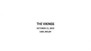THE VIKINGS OCTOBER 15 2019 EARL MELBY COURSE