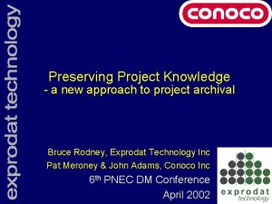 Preserving Project Knowledge a new approach to project