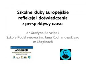 Szkolne Kluby Europejskie refleksje i dowiadczenia z perspektywy