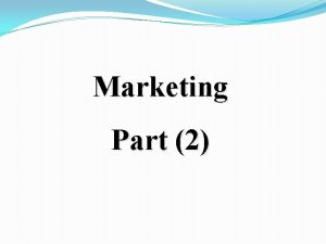 Marketing Part 2 Extended marketing mix Booms and