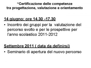 Certificazione delle competenze tra progettazione valutazione e orientamento