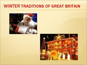 WINTER TRADITIONS OF GREAT BRITAIN THE CHRISTMAS DAY