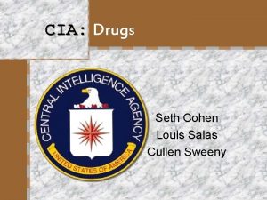 CIA Drugs Seth Cohen Louis Salas Cullen Sweeny