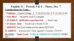 English 11 Periods 5 6 Thurs Dec 7
