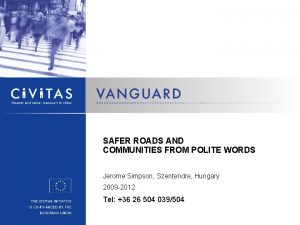 SAFER ROADS AND COMMUNITIES FROM POLITE WORDS Jerome