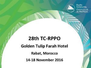 28 th TCRPPO Golden Tulip Farah Hotel Rabat