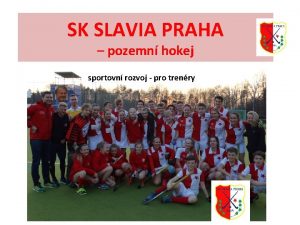 SK SLAVIA PRAHA pozemn hokej sportovn rozvoj pro
