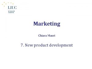 Marketing Chiara Mauri 7 New product development Most