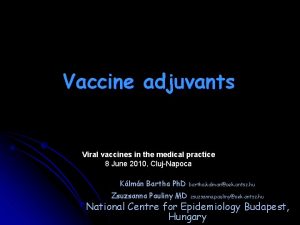 Vaccine adjuvants Viral vaccines in the medical practice