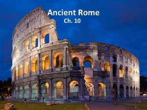 Ancient Rome Ch 10 Legend says Rome was