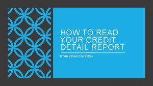 HOW TO READ YOUR CREDIT DETAIL REPORT BTHS