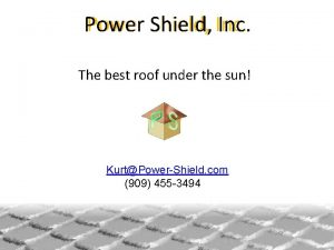 Power Shield Inc Power Inc The best roof