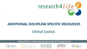 ADDITIONAL DISCIPLINESPECIFIC RESOURCES Global Justice Research 4 Life