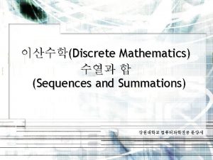 Discrete Mathematics Sequences and Summations Introduction 3 2