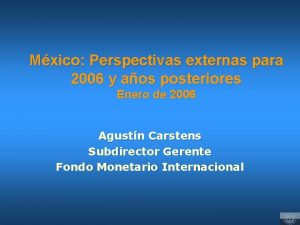 Mxico Perspectivas externas para 2006 y aos posteriores