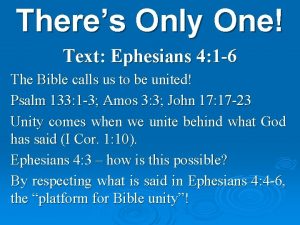 Theres Only One Text Ephesians 4 1 6