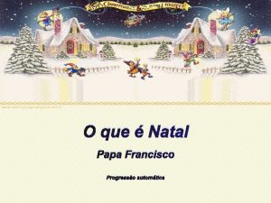 O que Natal Papa Francisco Progresso automtica O