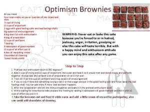 Optimism Brownies All you need Your team mates