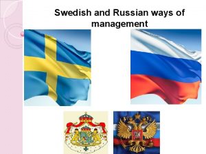 Swedish and Russian ways of management n Swedish