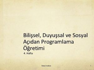 Bilisel Duyusal ve Sosyal Adan Programlama retimi 4