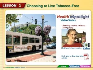 Choosing to Live Tobacco Free 3 44 Click