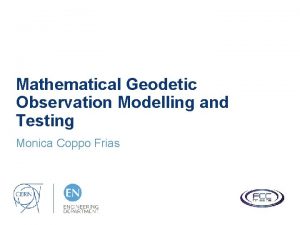 Mathematical Geodetic Observation Modelling and Testing Monica Coppo