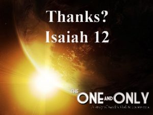 Thanks Isaiah 12 A study of Isaiahs God