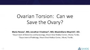 Ovarian Torsion Can we Save the Ovary Maria