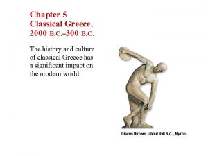 Chapter 5 Classical Greece 2000 B C 300