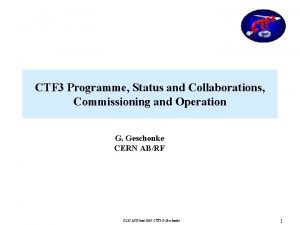 CTF 3 Programme Status and Collaborations Commissioning and