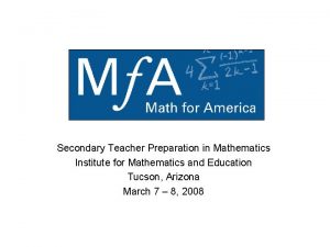 Secondary Teacher Preparation in Mathematics Institute for Mathematics