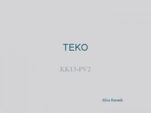 TEKO KK 13 PV 2 Alisa Baranik TEKO