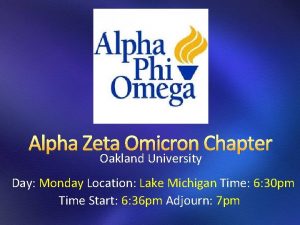 Alpha Zeta Omicron Chapter Oakland University Day Monday