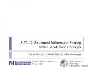 St YLi D Structured Information Sharing with Userdefined