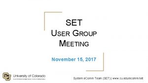 SET USER GROUP MEETING November 15 2017 System
