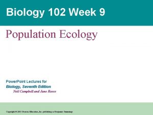 Biology 102 Week 9 Population Ecology Power Point