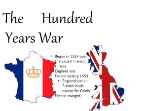 The Hundred Years War Began in 1337 over