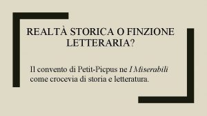 REALT STORICA O FINZIONE LETTERARIA Il convento di