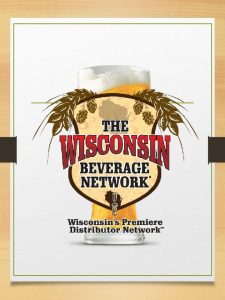 The Wisconsin Beverage Network Wisconsins Premier Distribution Network