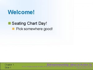 Welcome n Seating Chart Day n Pick somewhere