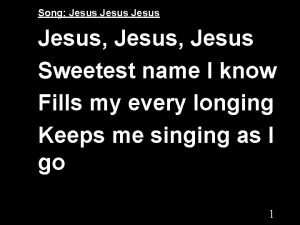 Song Jesus Jesus Sweetest name I know Fills