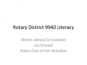 Rotary District 9940 Literacy District Literacy Coordinator Joy